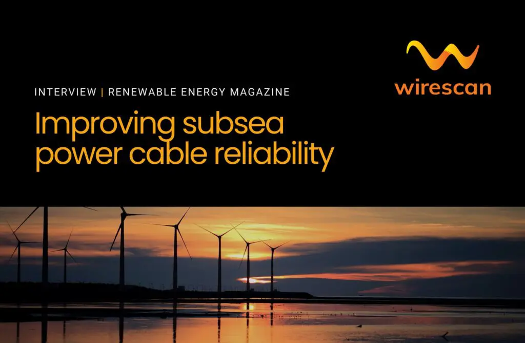Improving subsea power cable reliability, an interview with Renewable Energy Magazine